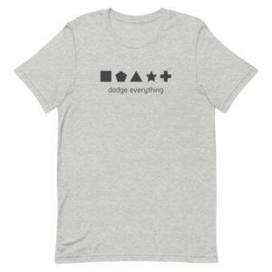 Short-Sleeve Unisex T-Shirt - Enemies | Dodge Everything (Light)