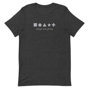 Short-Sleeve Unisex T-Shirt - Enemies | Dodge Everything (Dark)
